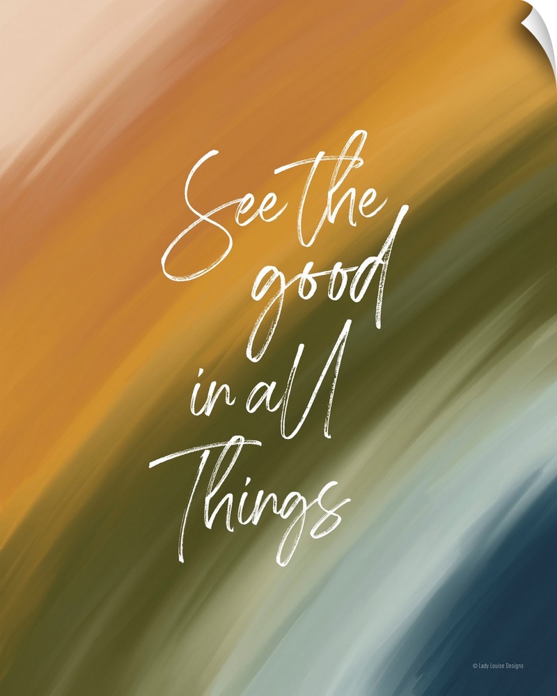 See The Good In All Things