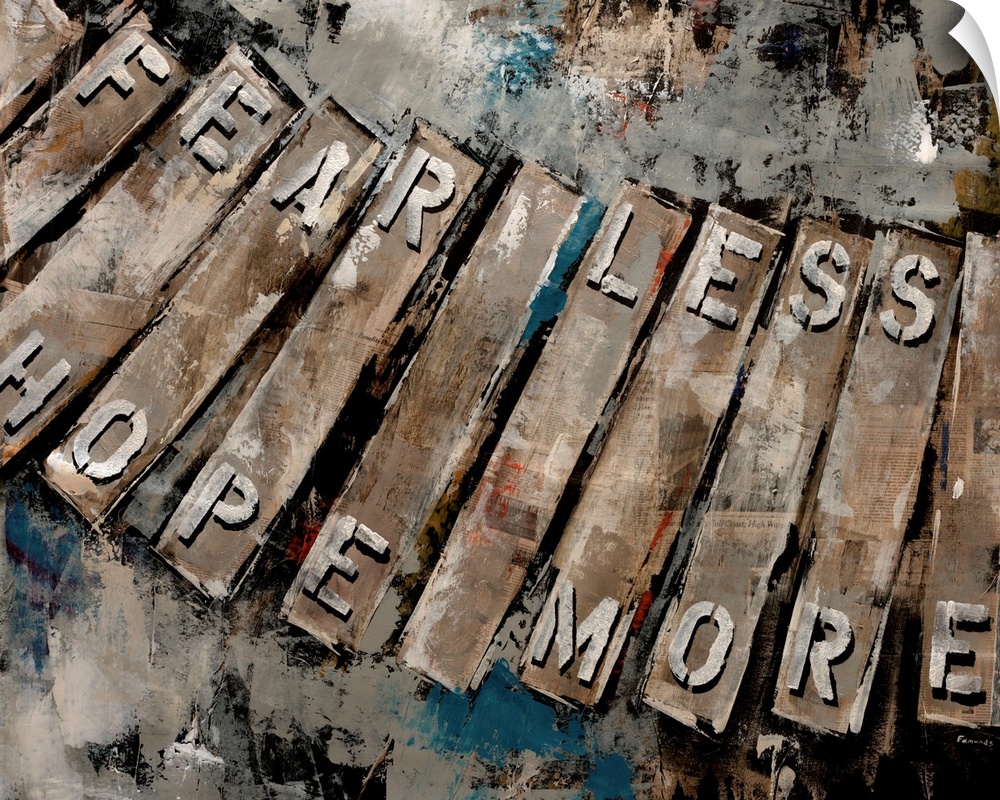 Contemporary artwork with long blocks and the words fear less, hope more spelled out on them. The background is abstract w...