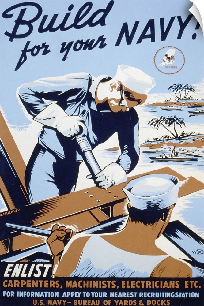 Build For Your Navy! Enlist! Carpenters, machinists, electricians etc. Poster encouraging skilled laborers to join the Sea...