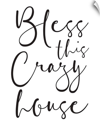 Family Quotes - Bless This Crazy House