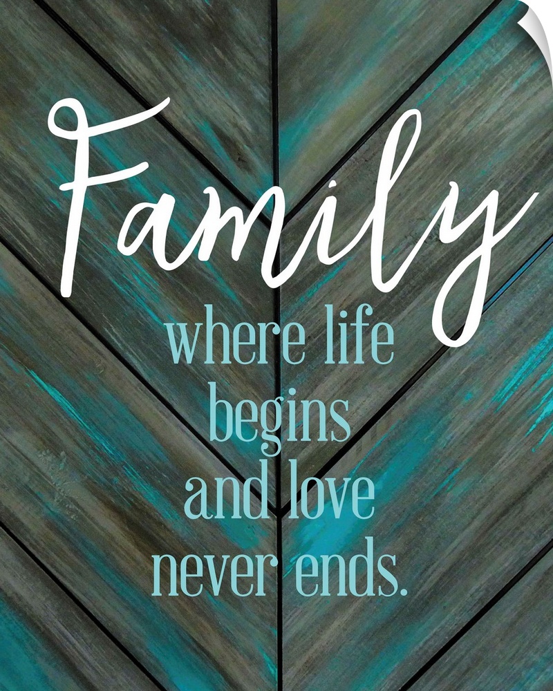 A simple quote celebrating family on a teal and grey chevron patterned background.