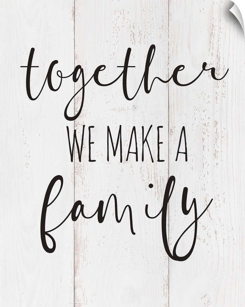 A sweet family sentiment on a white shiplap board background, that would pair beautifully with family photographs.