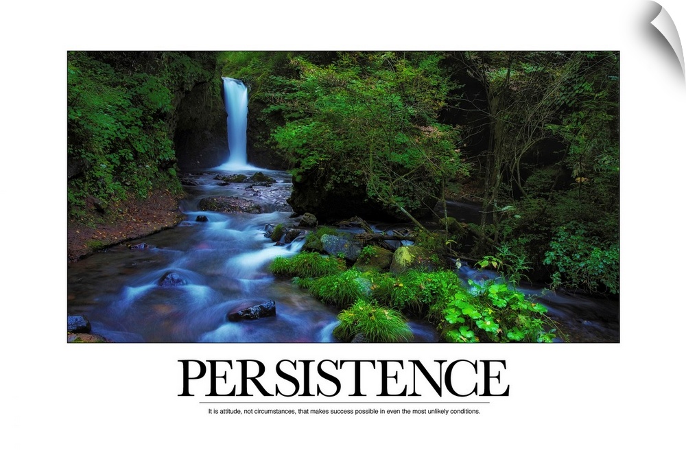 Motivational poster of a waterfall in a lush forest with the caption "Persistence:  It is attitude, not circumstances, tha...