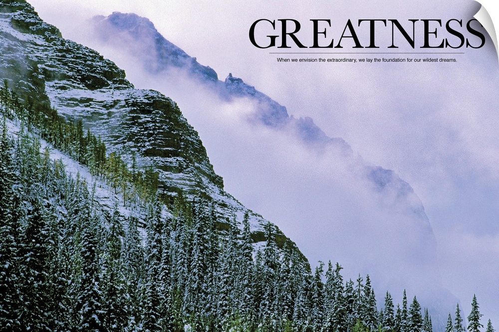 Greatness: When we envision the extraordinary, we lay the foundations for our wildest dreams.