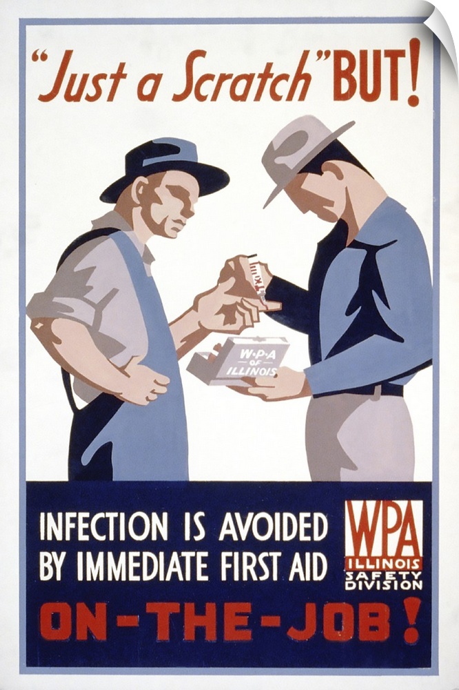 Just a scratch, but! Infection is avoided by immediate first aid on-the-job! Poster for Illinois WPA Safety Division promo...