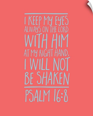 Psalm 16:8 - Scripture Art in Teal and Coral