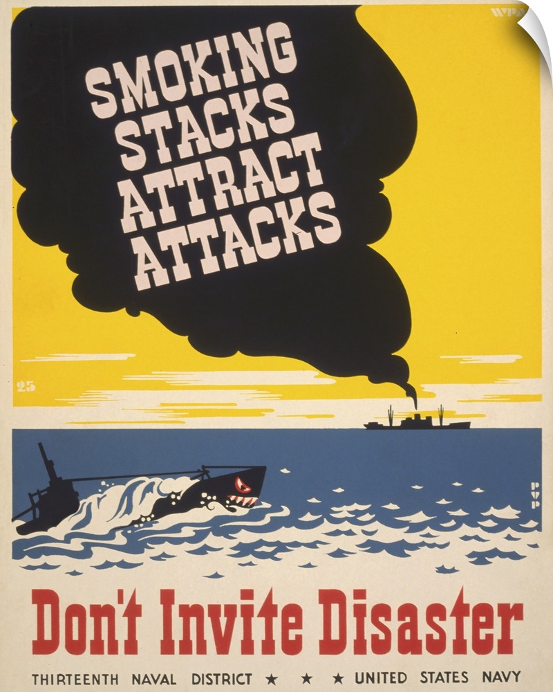Smoking stacks attract attacks. Don't invite disaster. Poster for Thirteenth Naval District, United States Navy, showing s...
