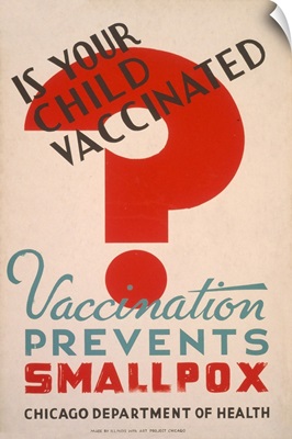Vaccination Prevents Smallpox - WPA Poster