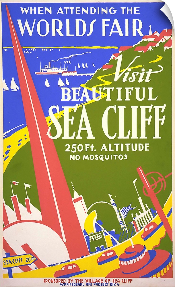 When attending the World's Fair, visit beautiful Sea Cliff, 250 ft. altitude, no mosquitos. Poster promoting Sea Cliff, Lo...