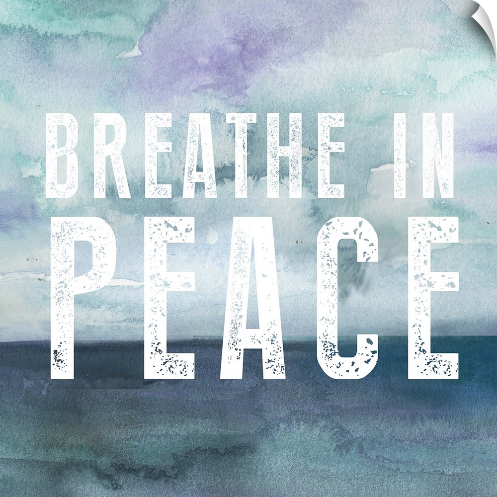 "Breathe In Peace" in white over a swirl of watercolor shades in purple, blue and grey.