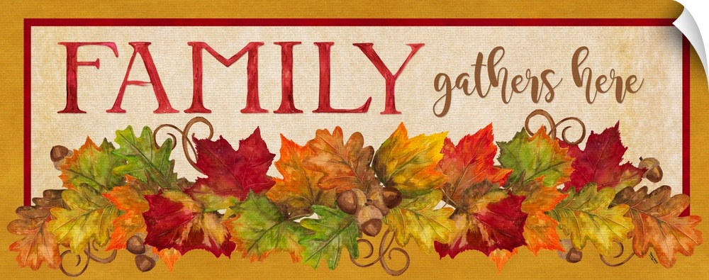 "Family gather here" with a group of autumn leaves on a beige background bordered in gold.