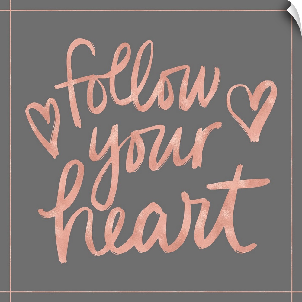 "Follow your heart" in pink with a heart on a gray background.