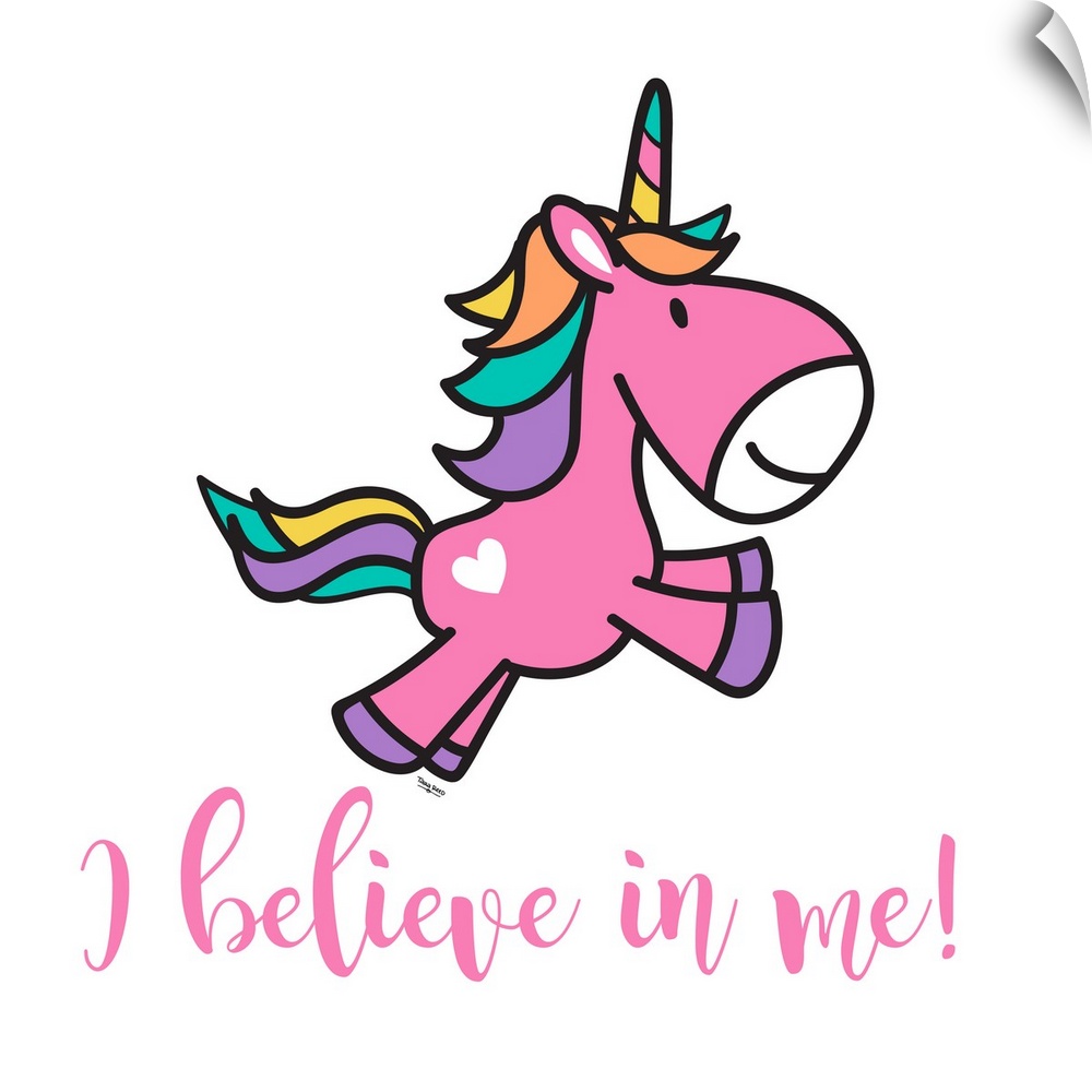 Adorable decorative illustration of a pink unicorn with rainbow hair and "I believe in me!"