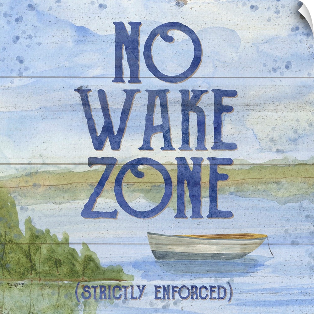 "No Wake Zone (Strictly Enforced)" and a watercolor painting of a boat on a lake with a wood panel effect.