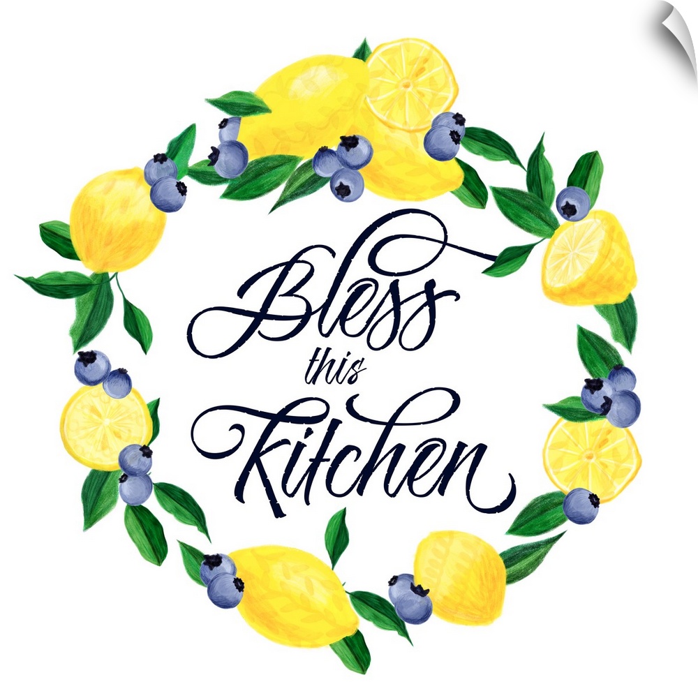 "Bless This Kitchen" in the middle of a wreath made of lemons and blueberries.