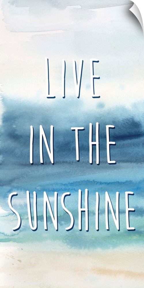 "Live In The Sunshine" in white on a watercolor painting of the ocean.