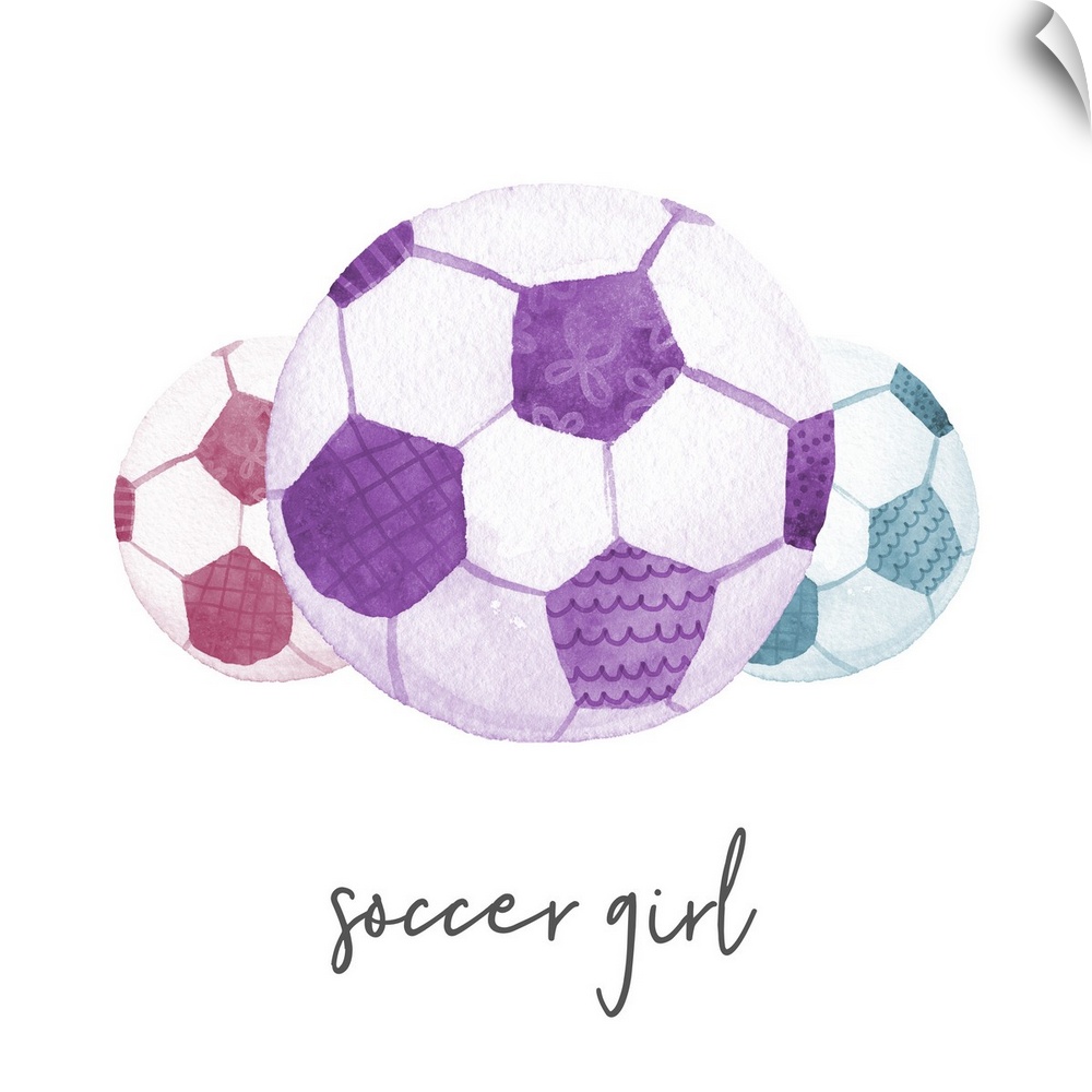 A watercolor image of a group of colorful patterned soccer balls and the text 'soccer girl.'
