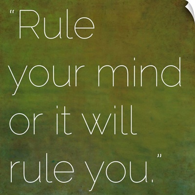 Rule Your Mind Or It Will Rule You - Inspirational Quote by Buddha