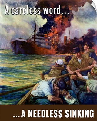 Digitally restored vector war propaganda poster. A Careless Word... A Needless Sinking