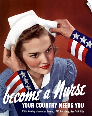 Digitally restored vector war propaganda poster. Become A Nurse