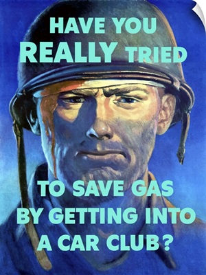 Digitally restored vector war propaganda poster. Have you really tried to save gas