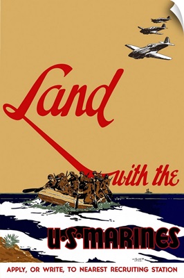 Digitally restored vector war propaganda poster. Land With The US Marines.