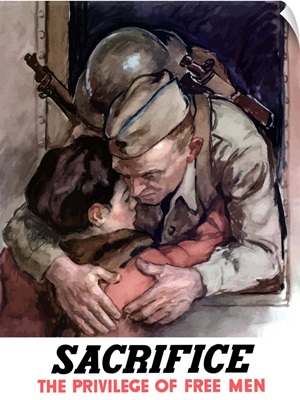Digitally restored vector war propaganda poster. Sacrifice, The Privilege Of Free Men