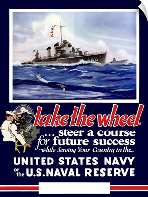 Digitally restored vector war propaganda poster. Take the wheel, steer a course