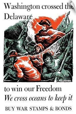 Digitally restored vector war propaganda poster. Washington crossed the Delaware
