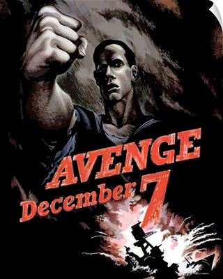 Digitally restored, vector, World War II propaganda poster declaring Avenge December 7th