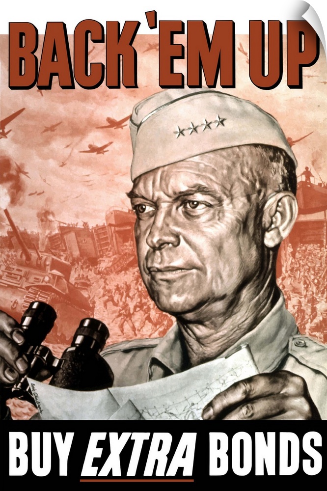 Vintage World War II propaganda poster featuring General Dwight Eisenhower holding a map and binoculars. Behind him troops...