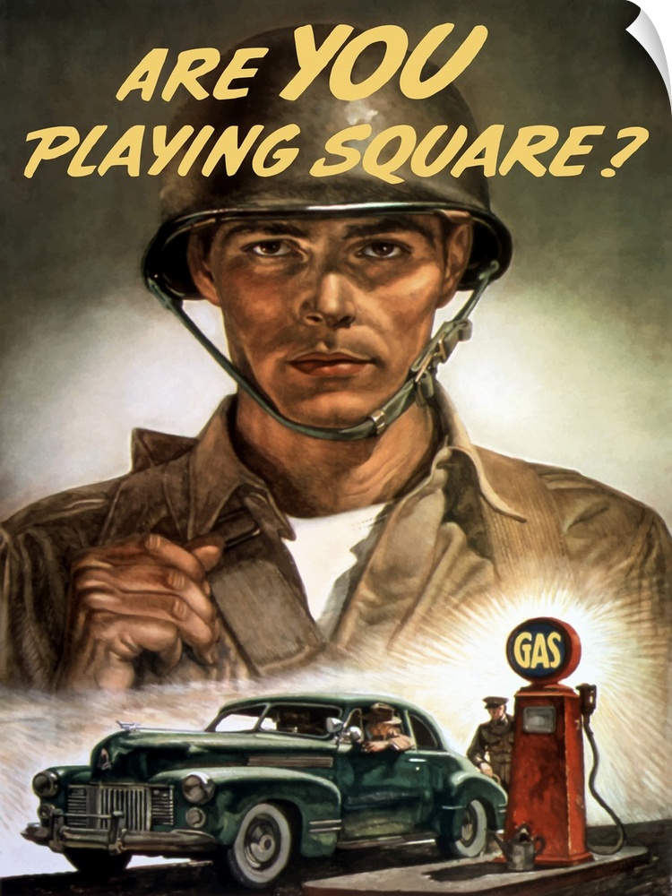 Vintage World War Two propaganda poster featuring a soldier overlooking a man, filling up his car at the gas pump. It read...