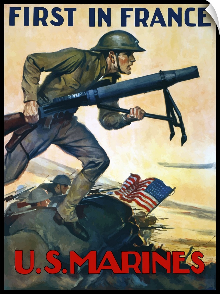 Vintage World War One poster of Marines charging into battle behind the American flag. It declares - First In France, U.S....