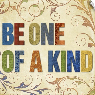 Be One of a Kind