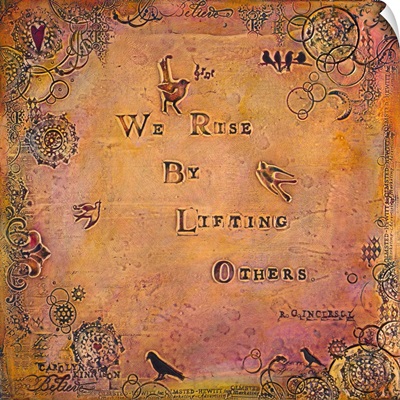 We Rise by Lifting Others