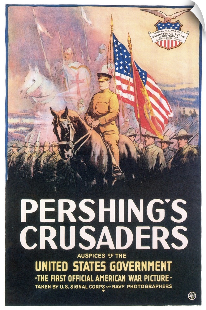 Poster for 'Pershing's Crusaders,' a documentary film on U.S. troops in France during World War I, the first official Amer...