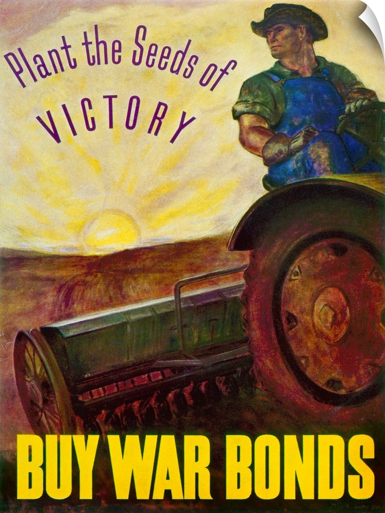'Plant the Seeds of Victory - Buy War Bonds.' Poster by John Steuart Curry, c1943.