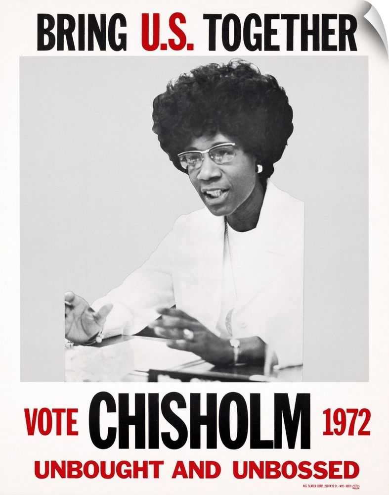 PRESIDENTIAL CAMPAIGN, 1972. Poster for Shirley Chisholm's campaign for the nomination for Democratic presidential candida...