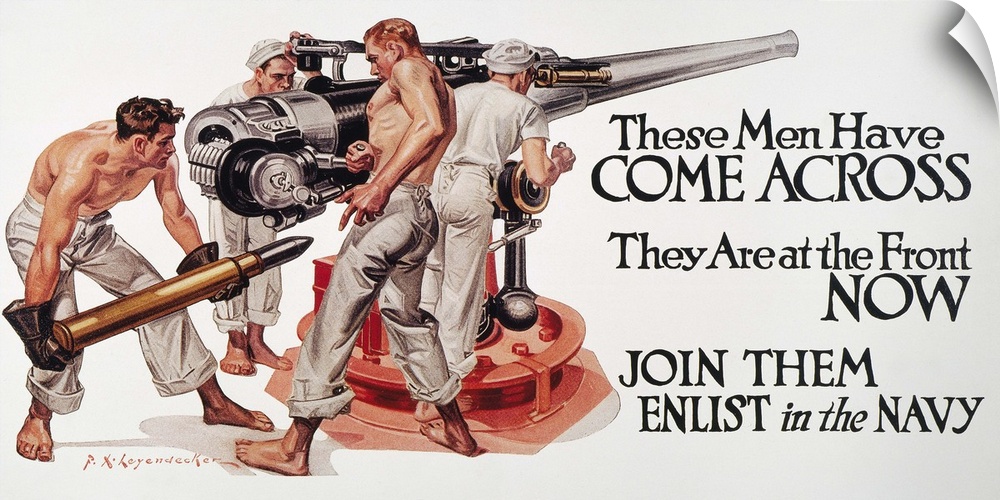 'Those Men Have Come Across.' American World War I recruiting poster, c1917, by Francis Xavier Leyendecker.