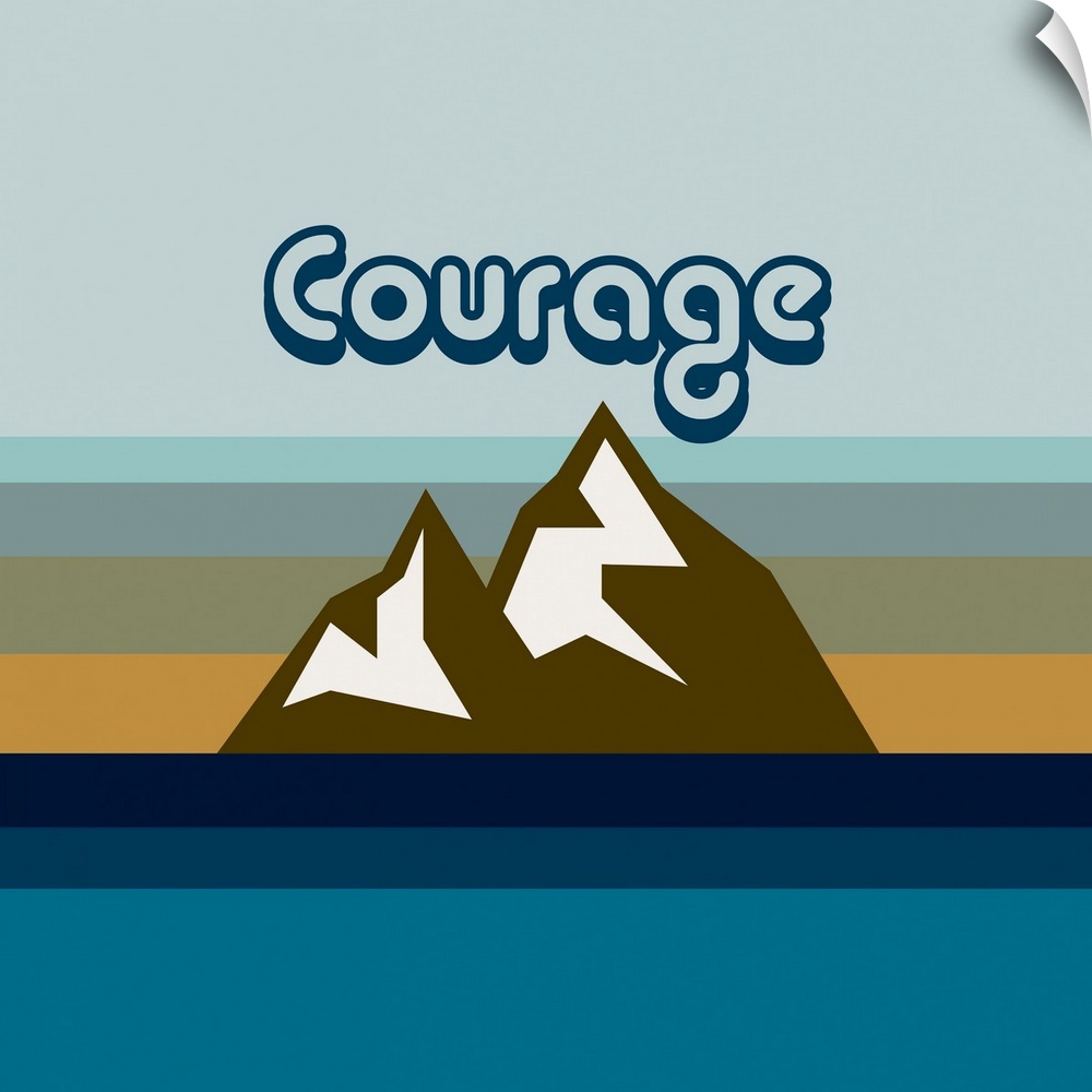 A modern illustration of mountains and the text 'Courage' with a white border.