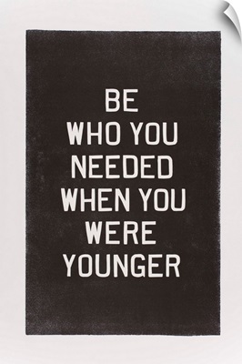 Be Who You Needed