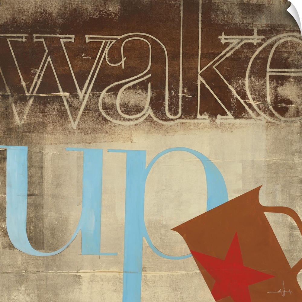 Decorative artwork of a cup of coffee with the text "Wake Up" in rustic browns and blue.