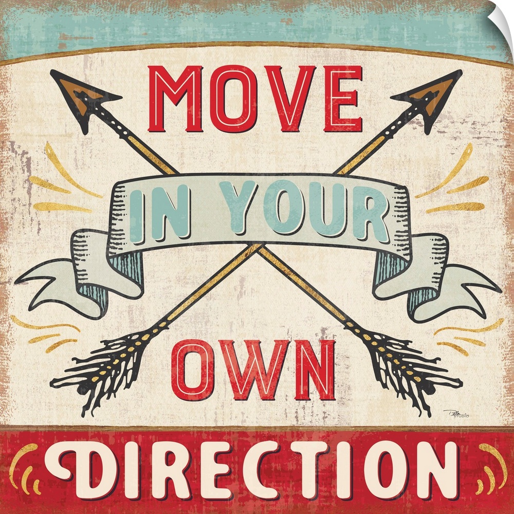 Vintage style sign with crossed arrows reading "Move in your own direction."