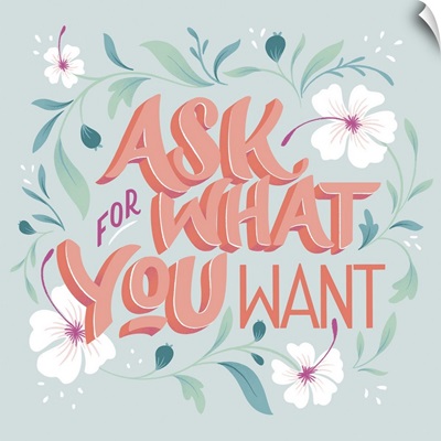 Ask For What You Want