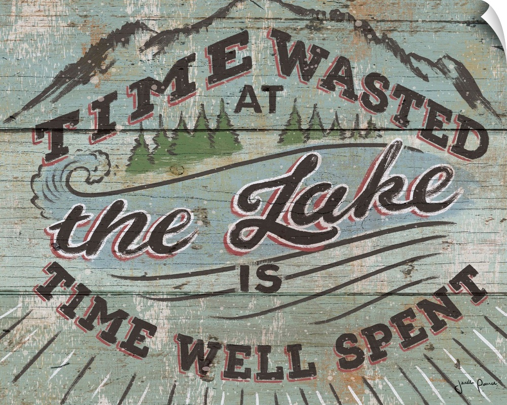 Vintage style image on a wooden board background of a mountain and river with "Time wasted at the lake is  time well spent."