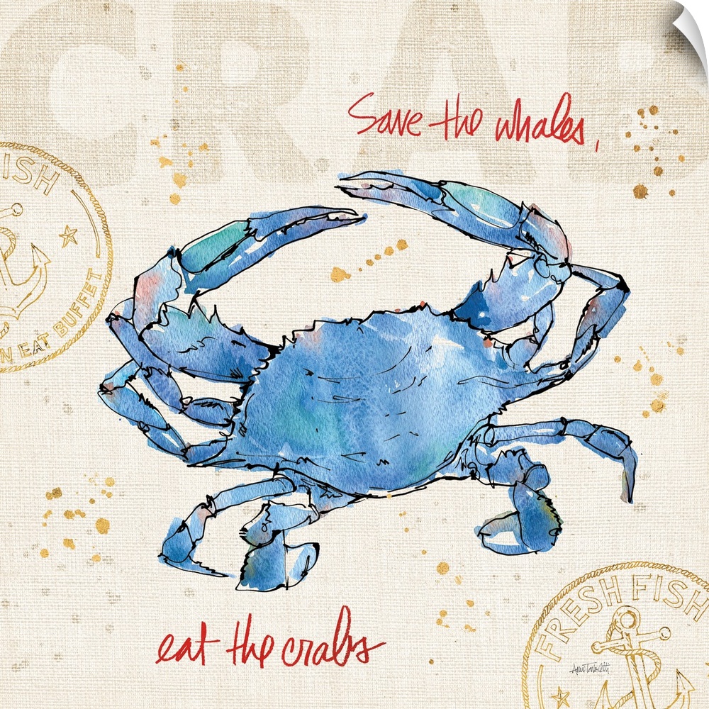 "Save the Whales, Eat the Crabs" written in red with a watercolor painting of a blue crab on a burlap textured background ...