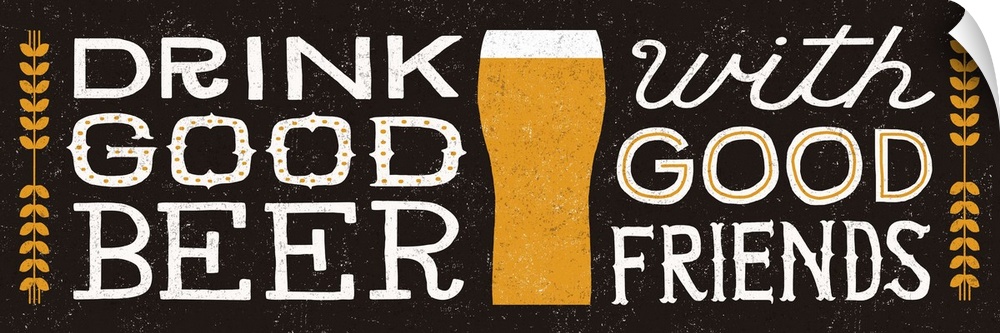 Retro style sign reading "Drink good beer with good friends" with a glass of beer in the center.
