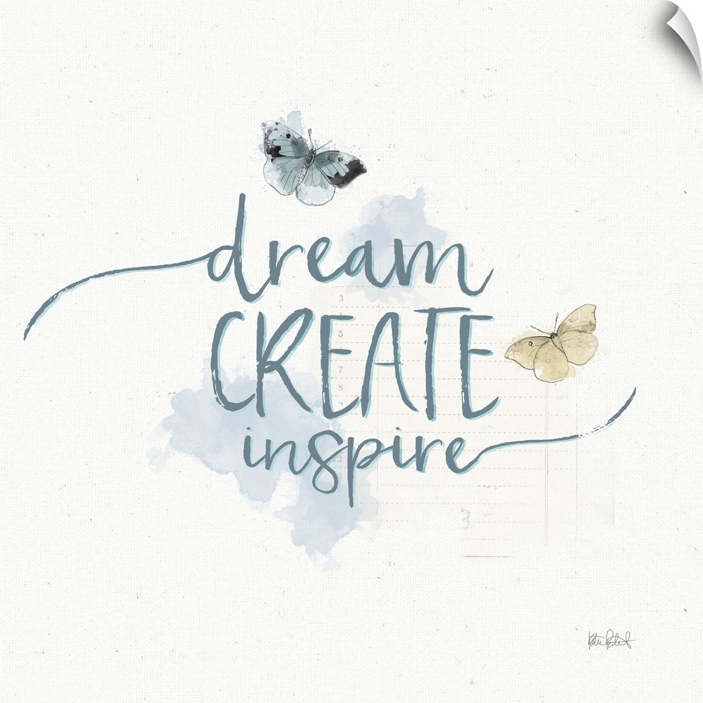"Dream Create Inspire" written in blue with watercolor butterflies on a textured white background.