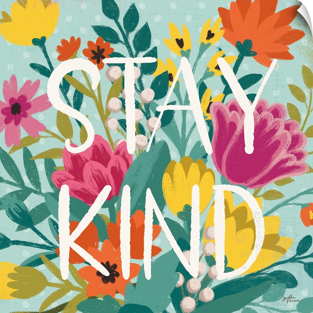 This decorative artwork features the words, 'Stay Kind' over a blue polka dot background with sprouting flowers.