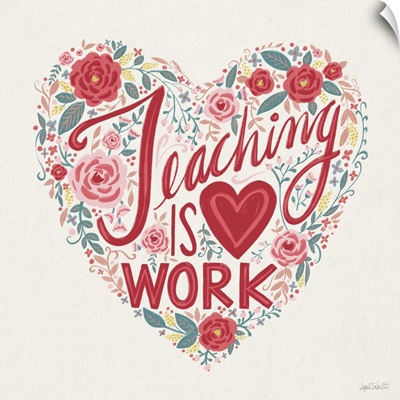 Teaching is Heart Work I